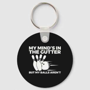 Porte-clés Fun Bowling My Mind's in the Gutter Mais My Balls