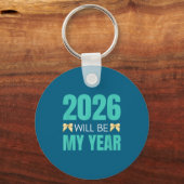 Porte-clés Funny 2026 Will Be My Year Sitive Motivation New B (Recto)