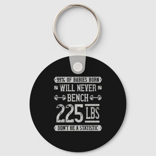 Porte-clés Funny 225 Pound Banch Presse Gym - Ne Soyez Pas Un (Recto)
