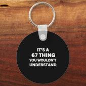 Porte-clés Funny 67 Meme Joke, It's A 67 Thing You Wouldn't U (Recto)