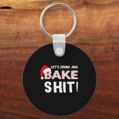 Porte-clés Funny Adult Christmas Baking Shirt, Drink And Bake (Recto)