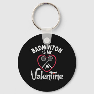 Porte-clés Funny Badminton Est Mon Valentine Coach Joueur Fan