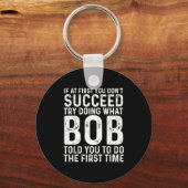 Porte-clés Funny Bob If At First You Don't Succeed Father's D (Recto)