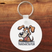 Porte-clés Funny Cartoon Dog Butler Quote (Recto)