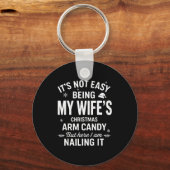 Porte-clés Funny Christmas It's Not Easy Being My Wife's Arm  (Recto)