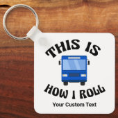 Porte-clés Funny City Bus Driver C'est comme ça que je roule  (Recto)