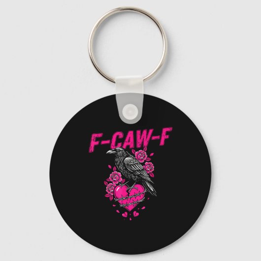 Porte-clés Funny Crow F-caw-f Valentines Day Black Bird Fcawf (Recto)