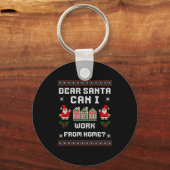 Porte-clés Funny Dear Santa Can I Work From Home Ugly Christm (Recto)