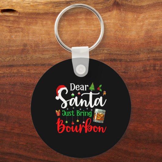 Porte-clés Funny Dear Santa Just Bring Bourbon Christmas Paja (Recto)