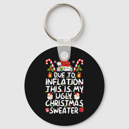 Porte-clés Funny Due To Inflation This Is My Ugly Sweater For (Recto)