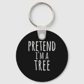 Porte-clés Funny Easy Lazy Halloween Pretend I'm A Tree Costu (Recto)