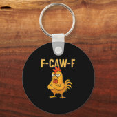 Porte-clés Funny F-Caw-F Chicken F-Caw-F Chicken Rooster Meme (Recto)