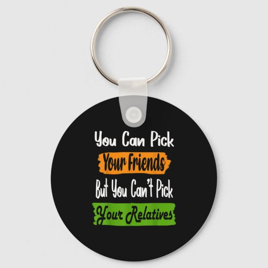 Porte-clés Funny Family Quote Matching Ck Your Friends Not Re (Recto)