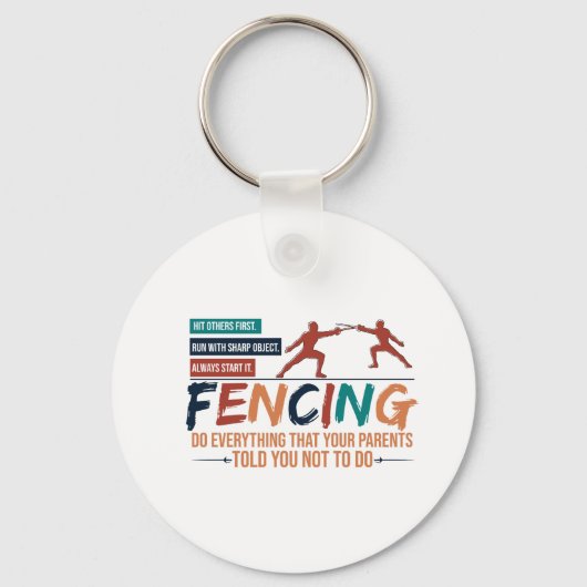 Porte-clés Funny Fencing Fencer Tee - Tout ce que vos parents (Recto)