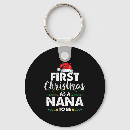 Porte-clés Funny First Christmas As A Nana To Be New Nana Xma (Recto)