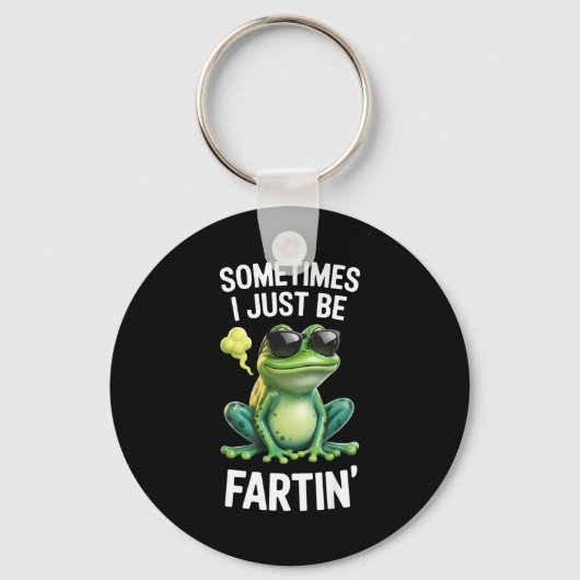Porte-clés Funny Frog - Sometimes I Just Be Fartin'  (Recto)