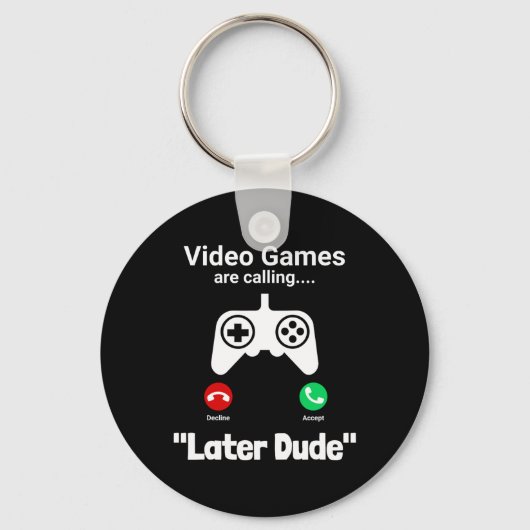 Porte-clés Funny Gamer Call Screen – “later Dude” Controller (Recto)