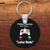 Porte-clés Funny Gamer Call Screen – “later Dude” Controller (Recto)