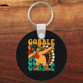 Porte-clés Funny Gobble Gobble Turkey Day Happy Thanksgiving (Recto)