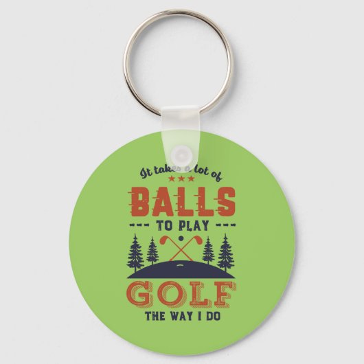 Porte-clés Funny Golfing Golfer Lots of Balls To Play Golf (Recto)