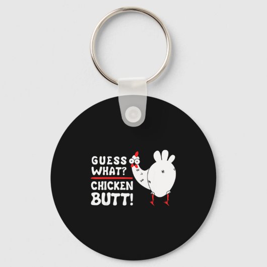 Porte-clés Funny Guess What_ Chicken Butt! Graphic Design  (Recto)