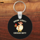 Porte-clés Funny Guess What_ Chicken Butt! Graphic Design  (Recto)