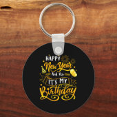 Porte-clés Funny Happy New Year And Yes It's My Birthday Cele (Recto)