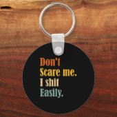 Porte-clés Funny Humor Sarcastic Quote _ Don't E Me I Easily (Recto)