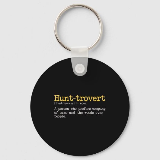 Porte-clés Funny Hunting Quote For Hunters Men Hunt-trovert H (Recto)