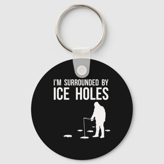 Porte-clés Funny Ice Fishing Design Gift I'm Surrounded By Ic (Recto)