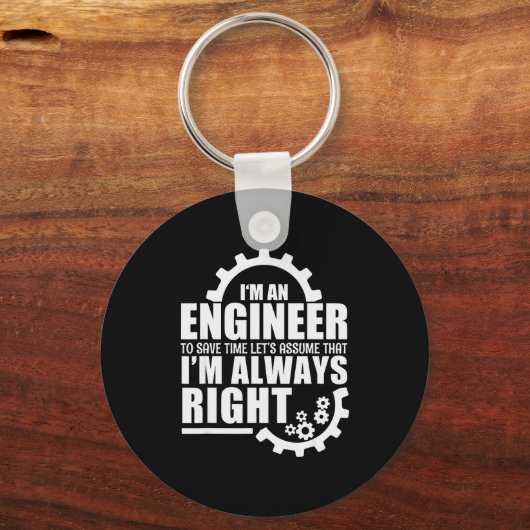 Porte-clés Funny I'm An Engineer Always Right  (Recto)