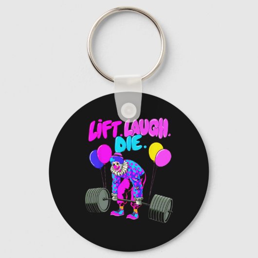 Porte-clés Funny Lift Laugh Die Gym Poids Bodybuilding (Recto)