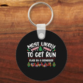 Porte-clés Funny Most Likely To Get Run Over By A Reindeer T (Recto)