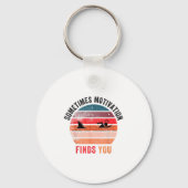 Porte-clés Funny Motivation Shark Quote, Sometimes Motivation (Recto)