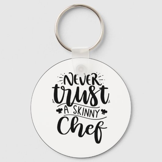 Porte-clés Funny Never Trust a Skinny Chef Casquette Modern (Recto)