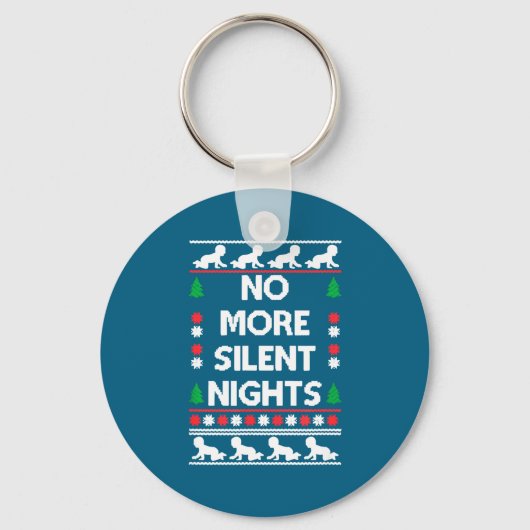 Porte-clés Funny New Parent Christmas Tee No More Silent Nigh (Recto)