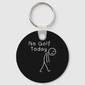 Porte-clés Funny No Golf Today Funny Golf Men  (Recto)
