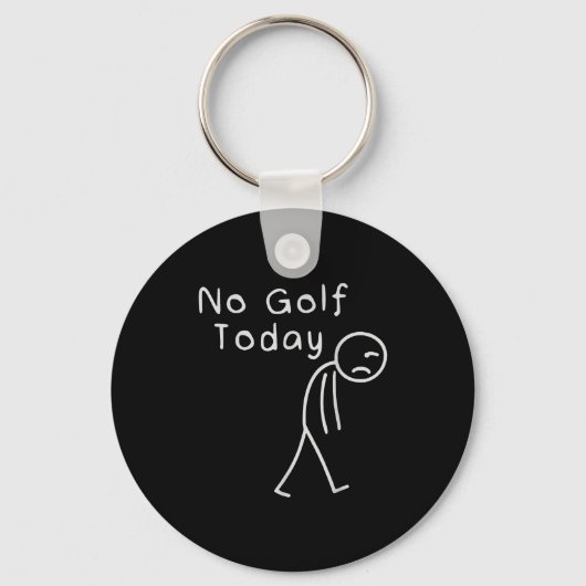 Porte-clés Funny No Golf Today Funny Golf Men  (Recto)