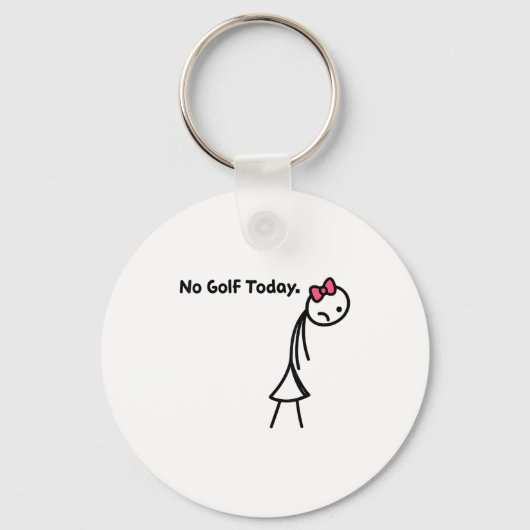 Porte-clés Funny No Golf Today Golf Srt For Golf Lovers Girls (Recto)