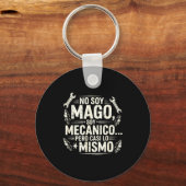 Porte-clés Funny No Soy Mago Soy Mecánico Car Mechanic Spani- (Recto)