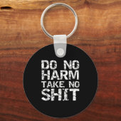Porte-clés Funny Pacifist Quote Sarcastic Gift Do No Harm Tak (Recto)