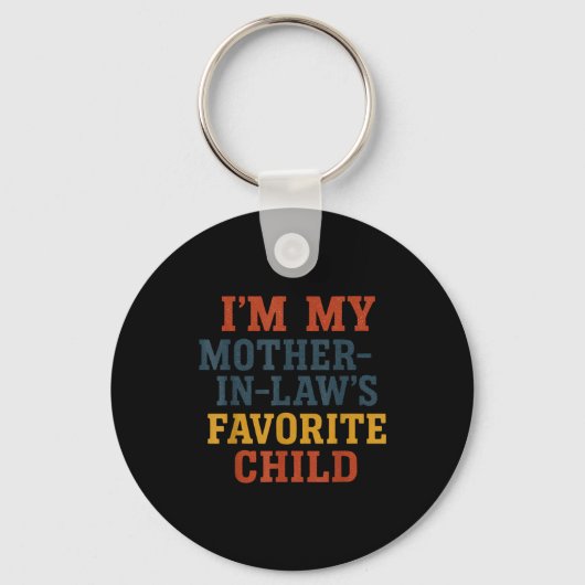 Porte-clés Funny Parent - Im My Mother In Laws Favorite Child (Recto)