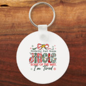 Porte-clés Funny Probably Just Gonna Jingle Some Of The Way I (Recto)