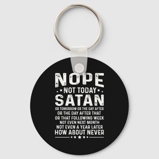 Porte-clés Funny Quote Nope Not Today Satan Never Graphic Lon (Recto)