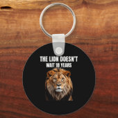 Porte-clés Funny Quotes The Lion Doesn't Wait 18 Years Men (Recto)