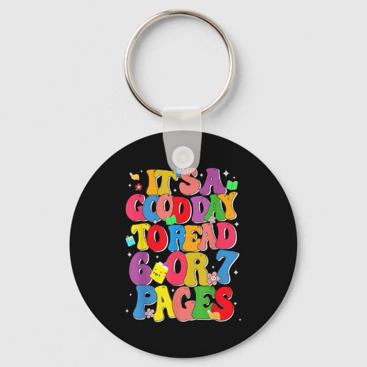 Porte-clés Funny Reading Six Seven It's A Good Day To Read 6 (Recto)