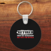 Porte-clés Funny Retired Under New Management See Wife For De (Recto)