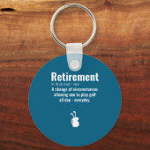 Porte-clés Funny Retirement Golf Quote Retired Golfers Golfin (Recto)