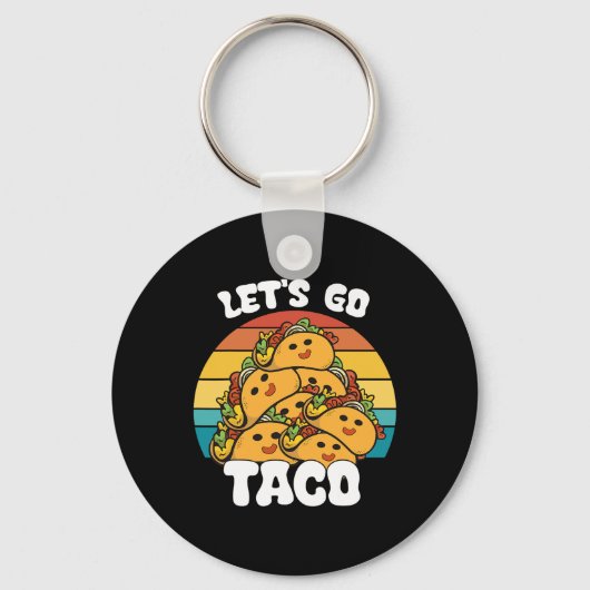 Porte-clés Funny Retro Allons Taco Funny Taco Lover (Recto)