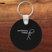 Porte-clés Funny Sad Stickman No Fishing Today Fishing Lovers (Recto)